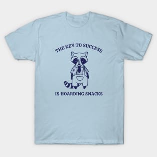 The Key To Success Is Hoarding Snacks T-Shirt